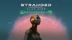 Превью трейлера игры Stranded: Alien Dawn - Robots and Guardians