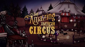 Превью трейлера игры The Amazing American Circus