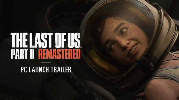 Превью трейлера игры Одни из нас: Часть II Обновленная версия