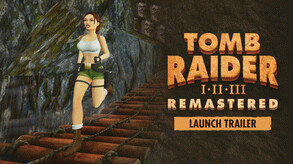 Превью трейлера игры Tomb Raider I-III Remastered