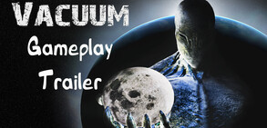 Превью трейлера игры Vacuum