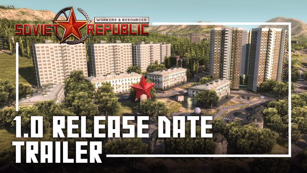 Превью трейлера игры Workers & Resources: Soviet Republic