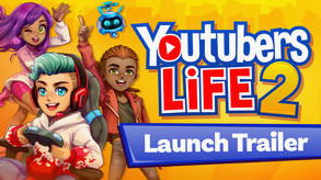 Превью трейлера игры Youtubers Life 2
